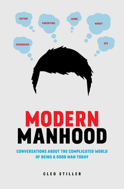 Book cover of Modern Manhood: Conversations About the Complicated World of Being a Good Man Today