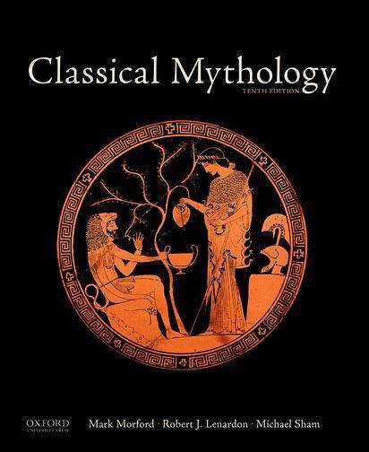 Classical Mythology (Tenth Edition)