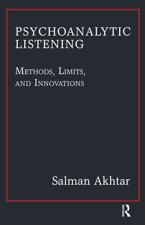 Book cover of Psychoanalytic Listening: Methods, Limits, and Innovations