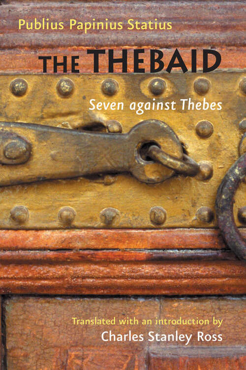 The Thebaid: Seven against Thebes (Johns Hopkins New Translations from Antiquity)