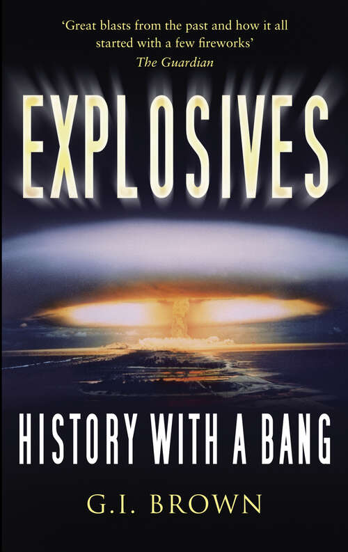 Book cover of Explosives: History with a Bang