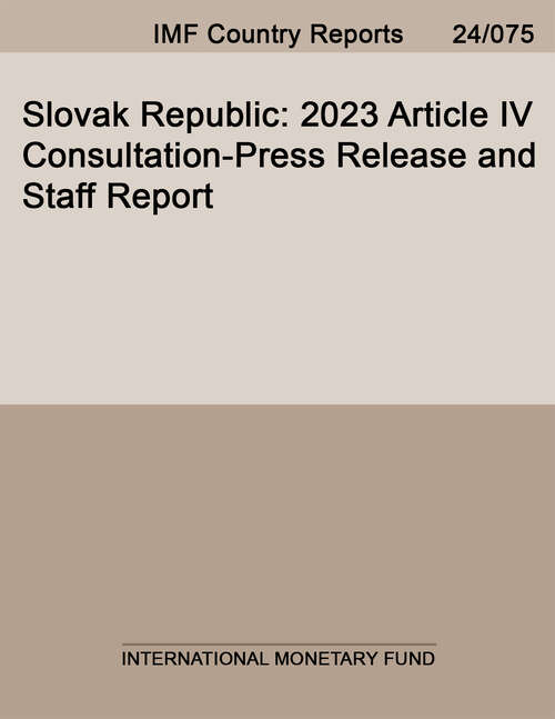 Book cover of Slovak Republic: 2023 Article Iv Consultation-press Release And Staff Report (Imf Staff Country Reports)