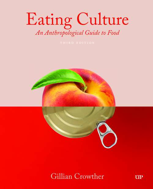 Book cover of Eating Culture: An Anthropological Guide to Food, Third Edition (3rd Edition)