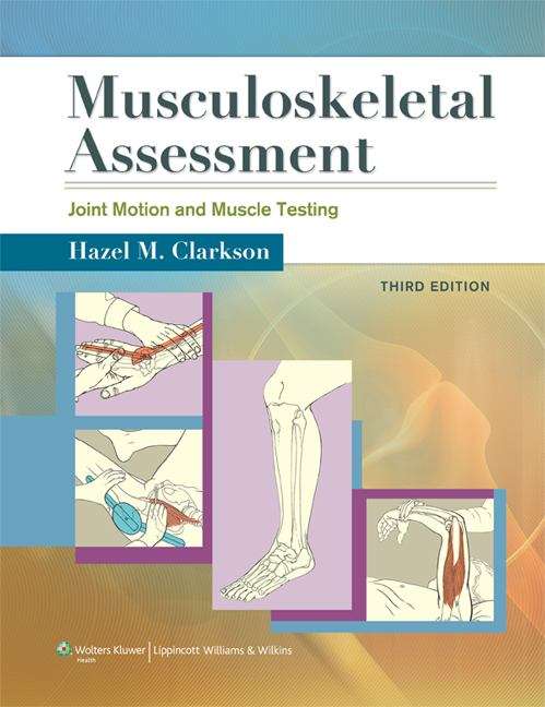 Book cover of Musculoskeletal Assessment: Joint Motion and Muscle Testing (Third Edition)
