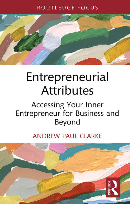 Book cover of Entrepreneurial Attributes: Accessing Your Inner Entrepreneur for Business and Beyond (ISSN)