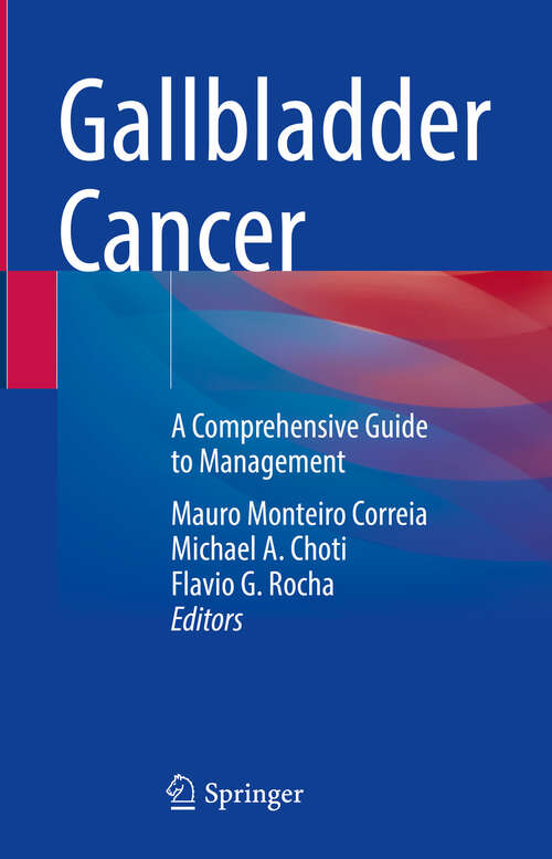 Book cover of Gallbladder Cancer: A Comprehensive Guide to Management
