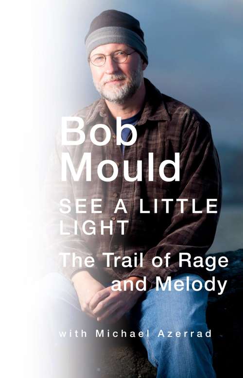 Book cover of See a Little Light: The Trail of Rage and Melody