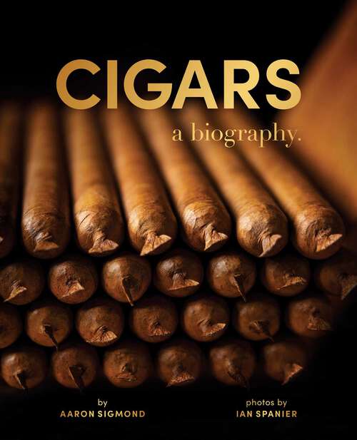 Book cover of Cigars: A Biography