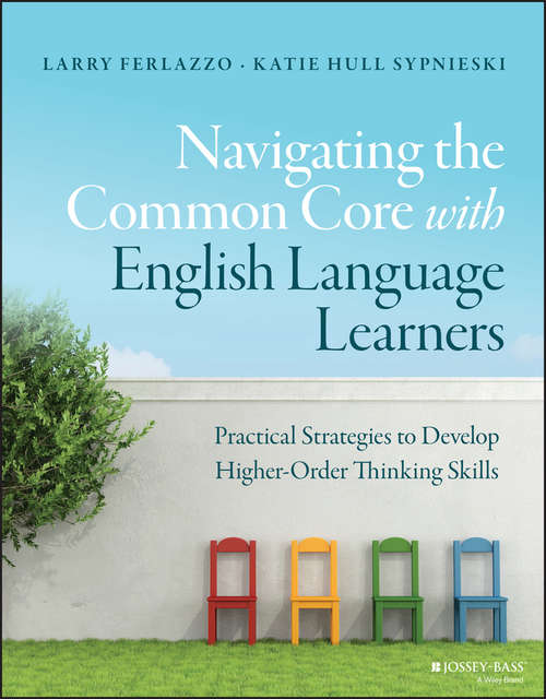 Book cover of Navigating the Common Core with English Language Learners: Practical Strategies to Develop Higher-OrderThinking Skills