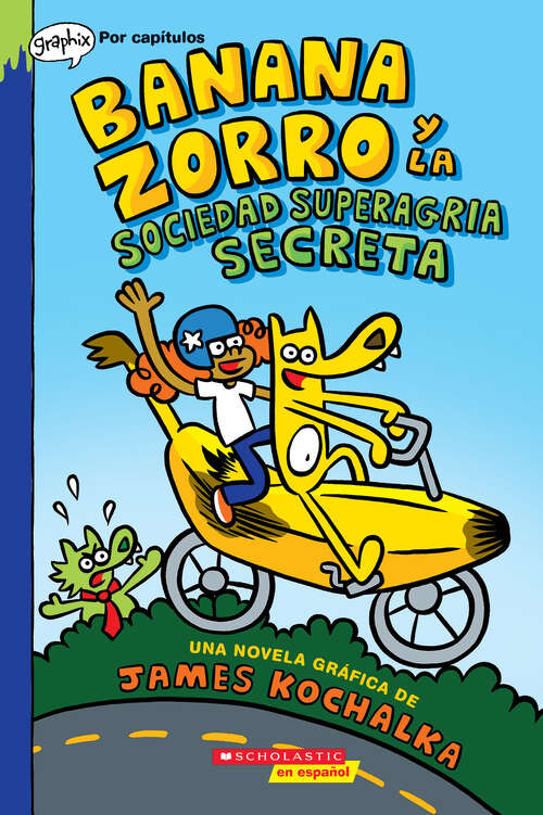 Book cover of Banana Zorro y la Sociedad Superagria Secreta (Banana Fox)