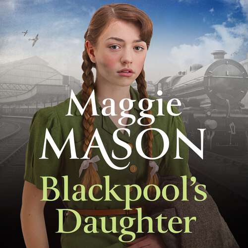 Book cover of Blackpool's Daughter: Heartwarming and hopeful, by bestselling author Mary Wood writing as Maggie Mason