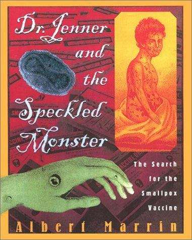 Book cover of Dr. Jenner and the Speckled Monster: The Search for the Smallpox Vaccine