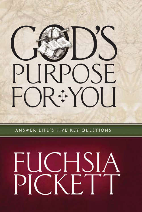 Book cover of God's Purpose For You: Answer life's five key questions