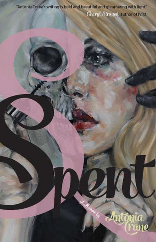 Book cover of Spent: A Memoir