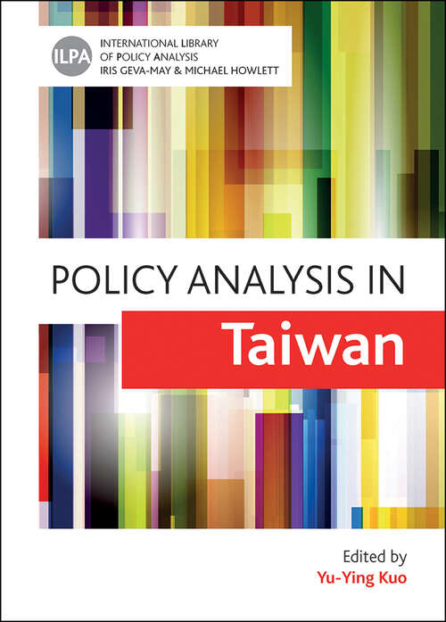 Book cover of Policy Analysis in Taiwan (First Edition) (International Library of Policy Analysis ,5)