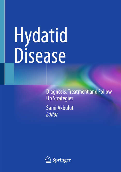 Book cover of Hydatid Disease: Diagnosis, Treatment and Follow Up Strategies