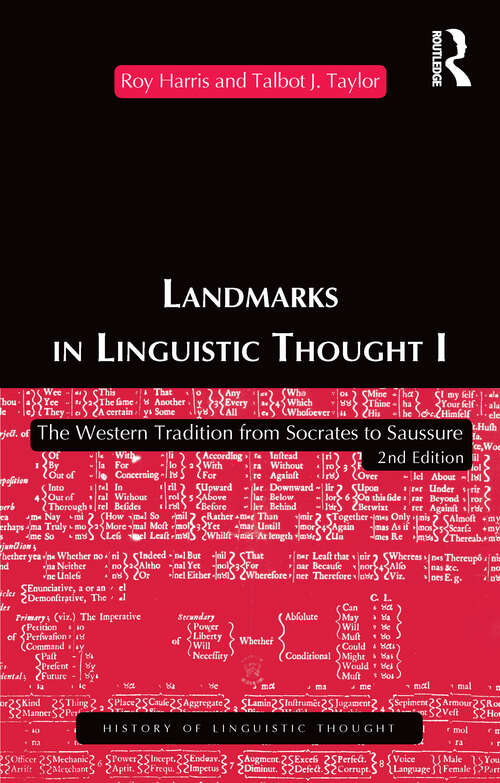 Landmarks In Linguistic Thought Volume I: The Western Tradition From Socrates To Saussure (History of Linguistic Thought)
