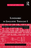 Landmarks In Linguistic Thought Volume I: The Western Tradition From Socrates To Saussure (History of Linguistic Thought)