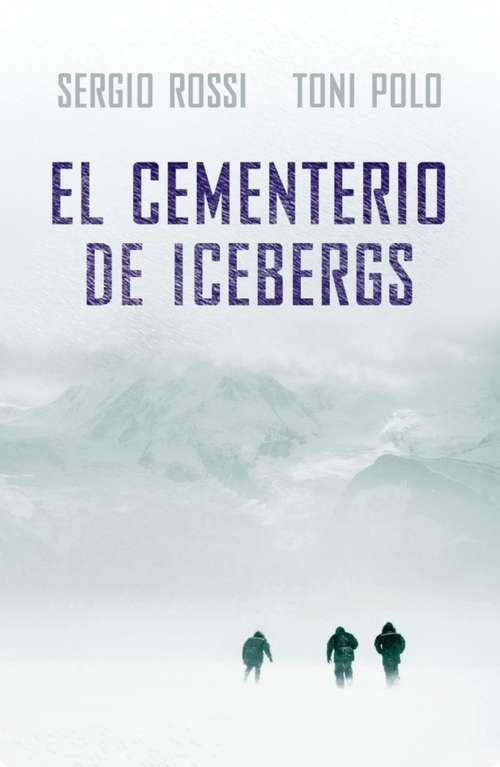 Book cover of El cementerio de icebergs