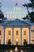 The American Presidency An Analytical Approach