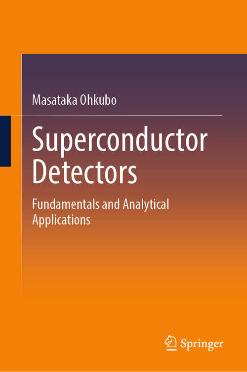 Book cover of Superconductor Detectors: Fundamentals and Analytical Applications