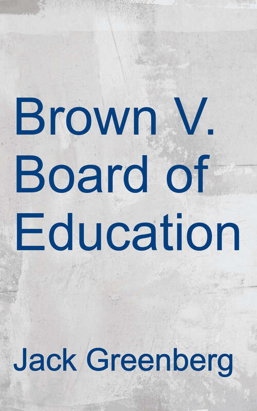 Book cover of Brown v. Board of Education: Witness to a Landmark Decision