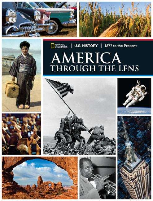 Book cover of U.S. History: America Through The Lens 1877 To The Present, Student Edition