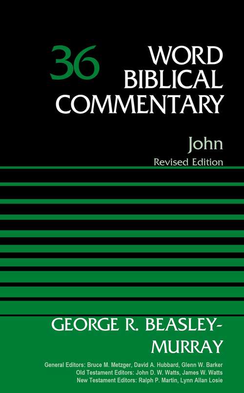 John, Volume 36: Revised Edition (Word Biblical Commentary)