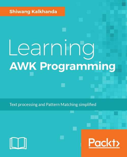 Book cover of Learning AWK Programming: A fast, and simple cutting-edge utility for text-processing on the Unix-like environment