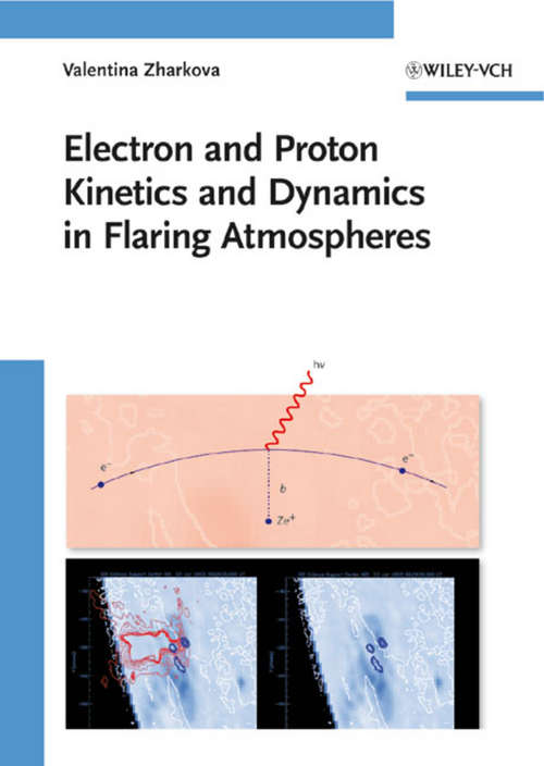 Book cover of Electron and Proton Kinetics and Dynamics in Flaring Atmospheres