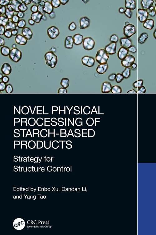 Book cover of Novel Physical Processing of Starch-Based Products: Strategy for Structure Control