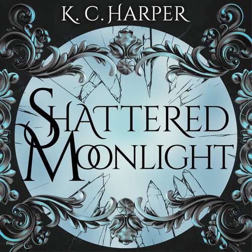 Book cover of Shattered Moonlight: The scorching romantasy sequel you were waiting for! (The Moonlight Series)