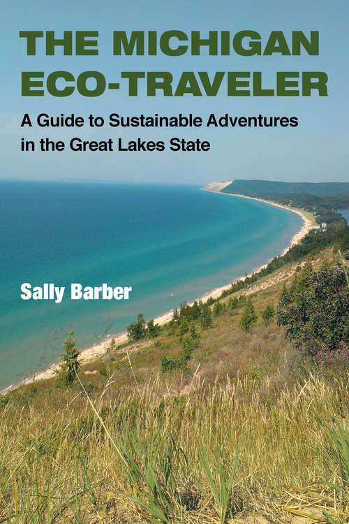 Book cover of The Michigan Eco-Traveler: A Guide to Sustainable Adventures in the Great Lakes State