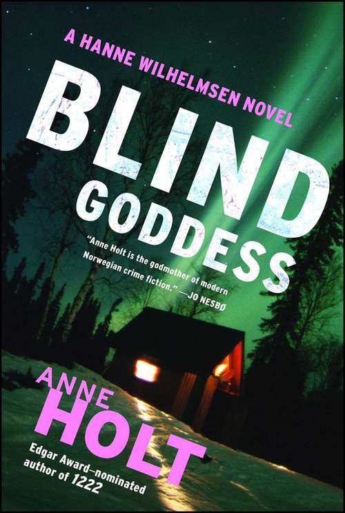 Blind Goddess: Hanne Wilhelmsen Book One (A Hanne Wilhelmsen Novel #1)