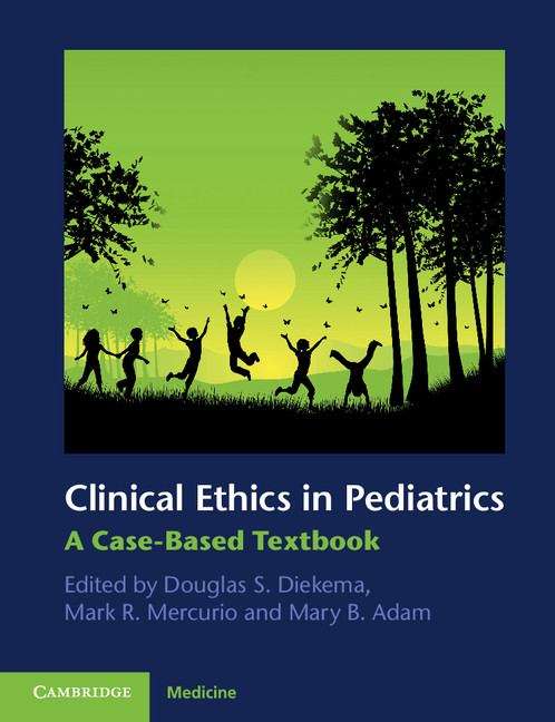 Book cover of Clinical Ethics in Pediatrics: A Case-based Textbook