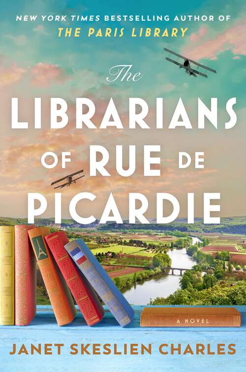 Book cover of The Librarians of Rue de Picardie: From the bestselling author, a powerful, moving wartime page-turner based on real events