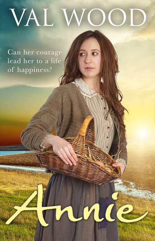 Book cover of Annie: A heart-warming and gripping historical romance from the Sunday Times bestselling author