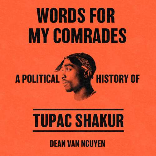 Book cover of Words for My Comrades: A Political History of Tupac Shakur
