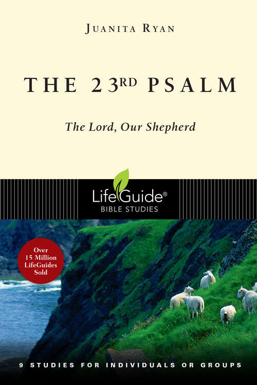 Book cover of The 23rd Psalm: The Lord, Our Shepherd (LifeGuide Bible Studies)