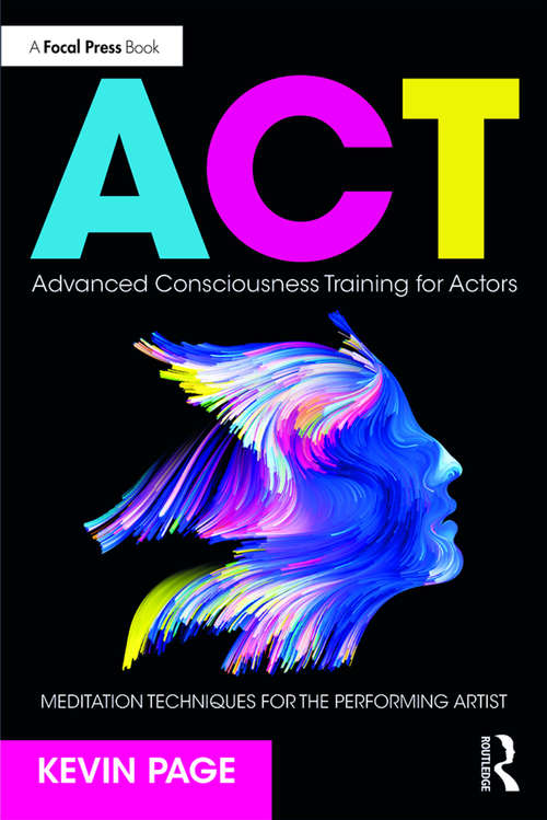 Book cover of Advanced Consciousness Training for Actors: Meditation Techniques for the Performing Artist