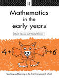 Mathematics in the Early Years (Teaching And Learning In The Early Years Ser.)