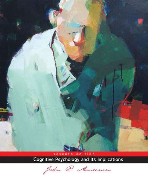 Book cover of Cognitive Psychology and Its Implications (7th edition)