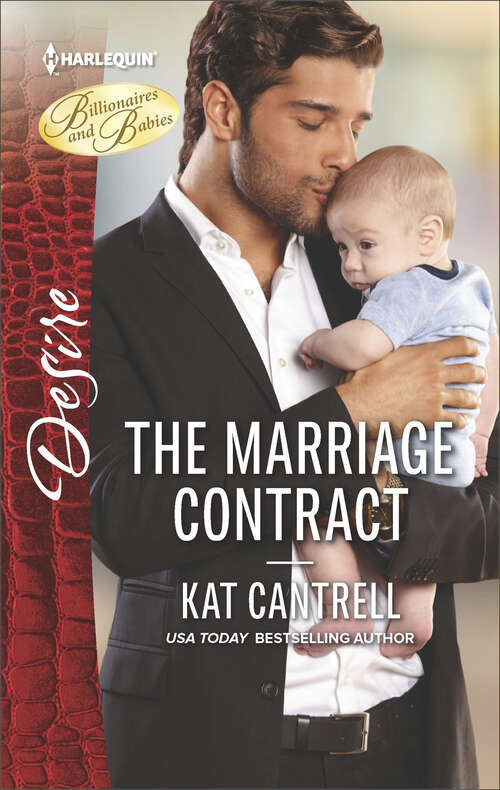 Book cover of The Marriage Contract: The Marriage Contract Little Secret, Red Hot Scandal The Rancher's Cinderella Bride (Billionaires and Babies #39)