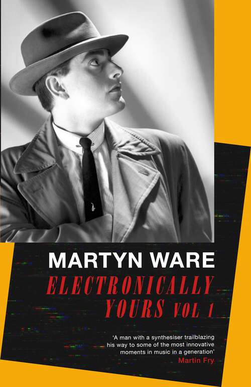 Book cover of Electronically Yours: Vol. I: My Autobiography
