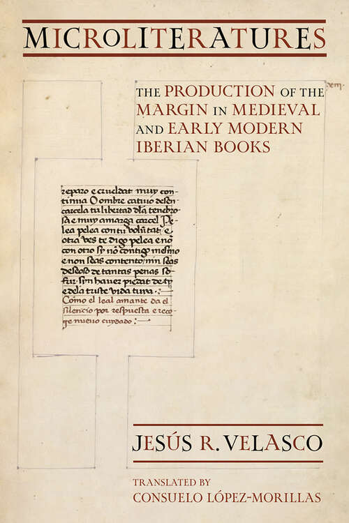 Book cover of Microliteratures: The Production of the Margin in Medieval and Early Modern Iberian Books (Medieval Societies, Religions, and Cultures)