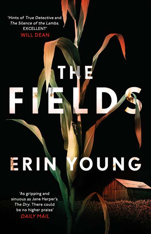 Book cover of The Fields: Dark, immersive and seriously gripping