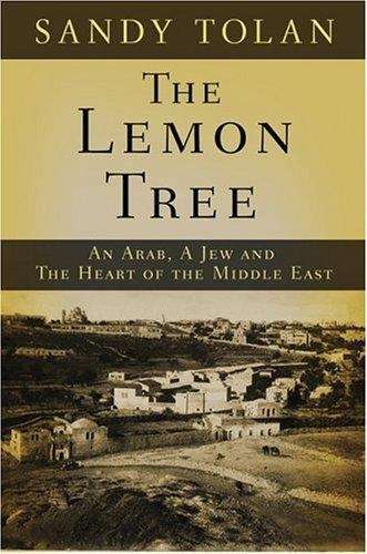 Book cover of The Lemon Tree: An Arab, A Jew, and The Heart of the Middle East