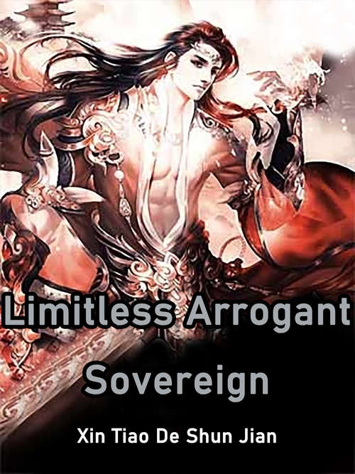 Book cover of Limitless Arrogant Sovereign: Volume 2 (Volume 2 #2)