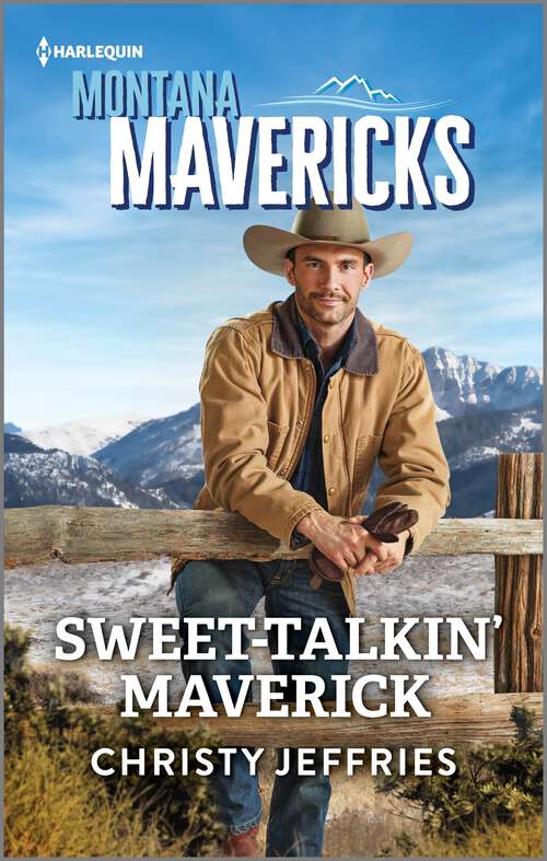 Book cover of Sweet-Talkin' Maverick (Original) (Montana Mavericks: The Anniversary Gift #1)