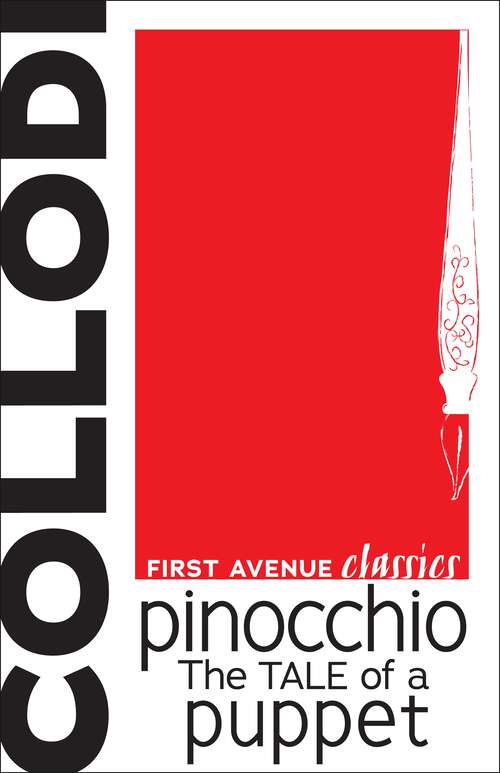 Book cover of Pinocchio: The Tale of a Puppet (First Avenue Classics ™)